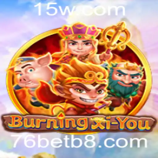 Descubra o Mundo Aventureiro de BurningXiYou com 76bet