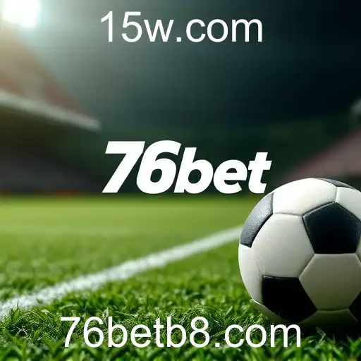 76bet: Apostas Esportivas no Brasil