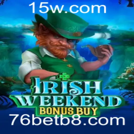 Explorando o Universo do IrishWeekendBonusBuy: Um Mergulho na Diversão e Estratégia