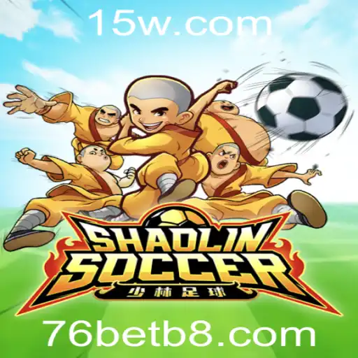 Descubra o Fascinante Mundo de ShaolinSoccer com 76bet